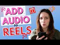 How to add music to Instagram Reels | Add original audio or royalty-free music to IG Reels