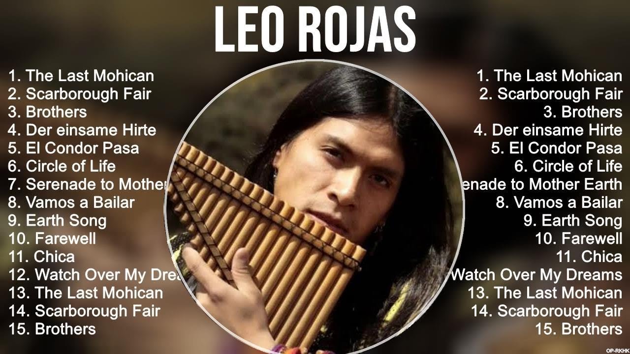 Leo Rojas Greatest Hits Full Album 2023 Best of Pan Flute Leo Rojas