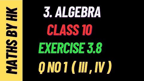 Algebra Exercise 3.8 1st Sum (iii,iv) Class 10th Samacheer Kalvi