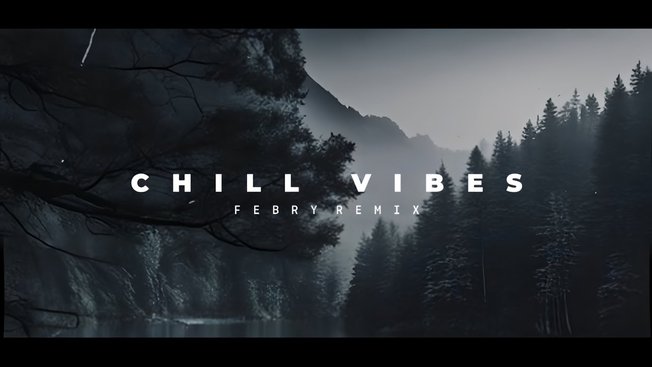 Chill Vibes - Slow Remix Album - Bootleg Febry Remix Album Terbaru 2025πΆ Chill Vibes - Slow Remix Album - Bootleg Febry Remix Album Terbaru 2025πΆ