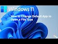 How to Change Default App to Open a File Type in Windows 11