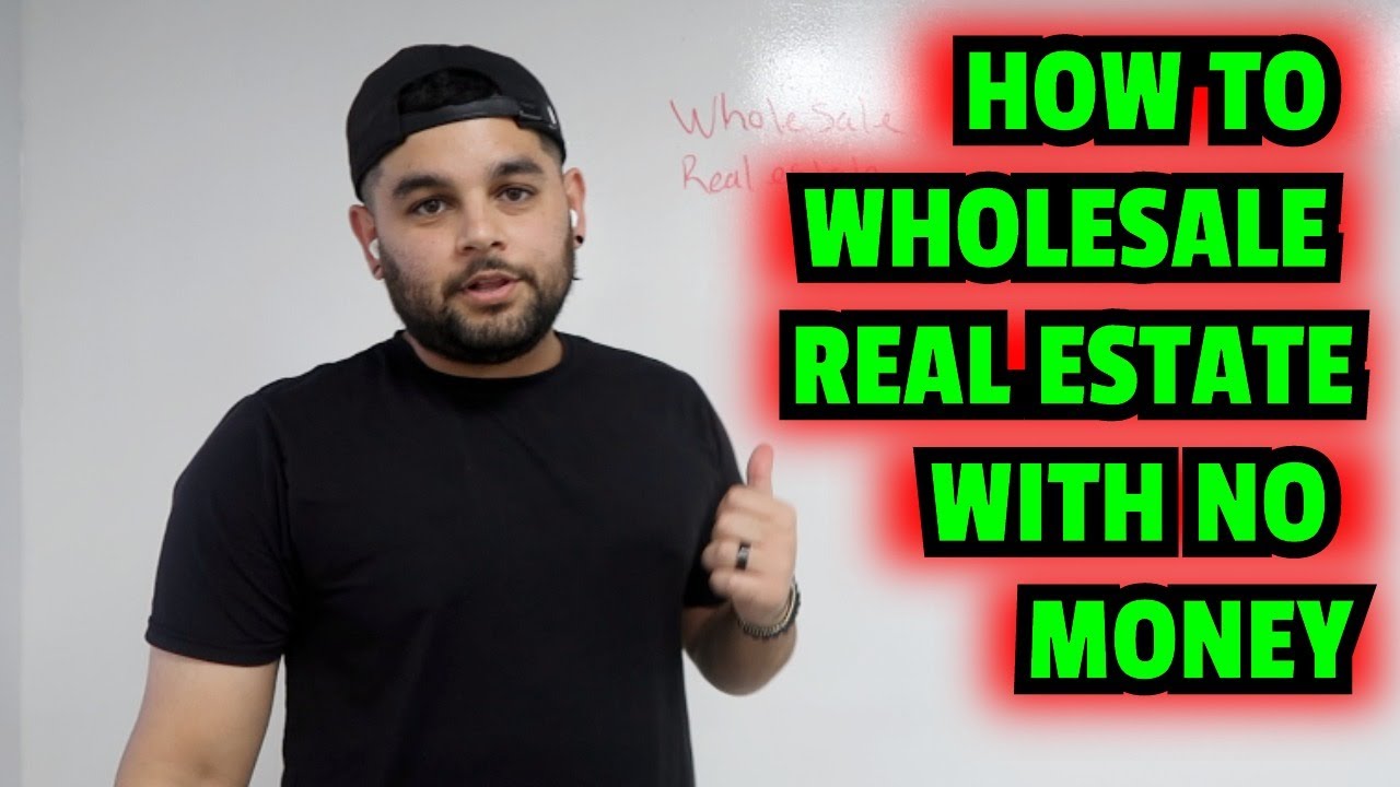 HOW TO WHOLESALE REAL ESTATE GET STARTED WITH NO MONEY