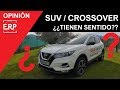 La moda de los SUV / Crossover. ¿TIENE SENTIDO?. ¿Merecen la pena?. Opinión / Analisis / Crítica