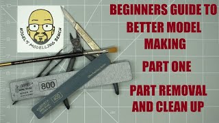 Beginners guide to better model making. Part one.