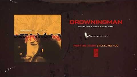Drowningman "Surveillance Footage Highlights"
