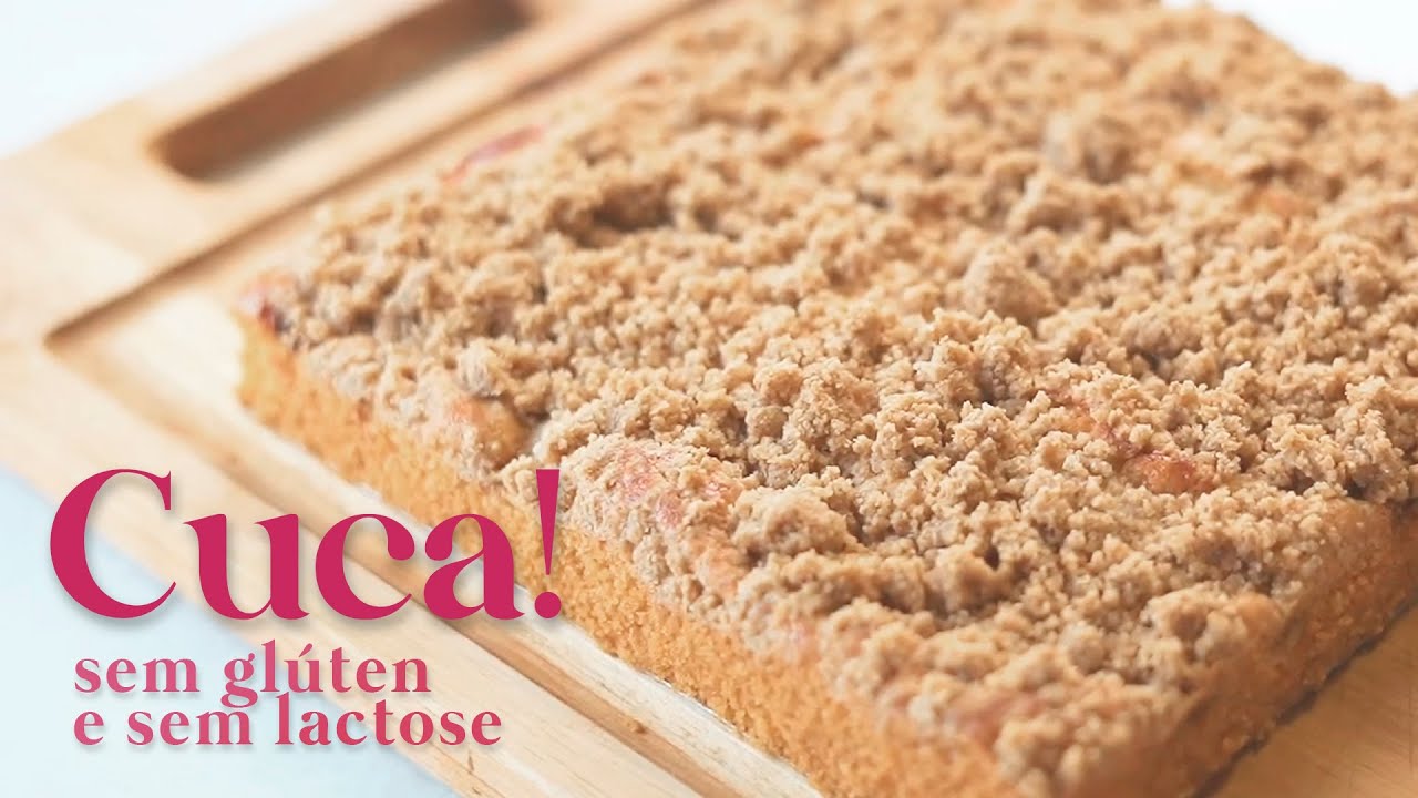 Cuca! {sem glúten e sem lactose}