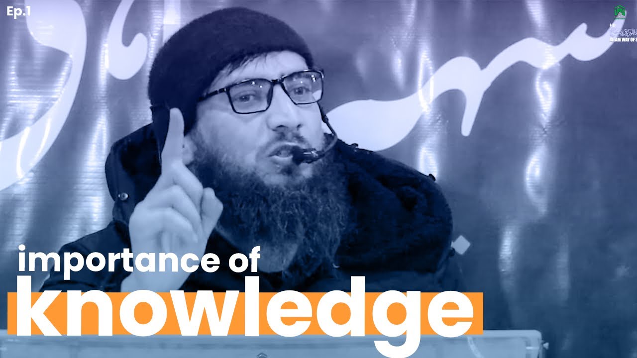 Importance of Knowledge, Ep.1 | Dr Irfan Ahmed Dar | IWOS