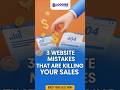 3 Website Mistakes That Are Killing Your Sales #bloggersadda #digitalmarketing