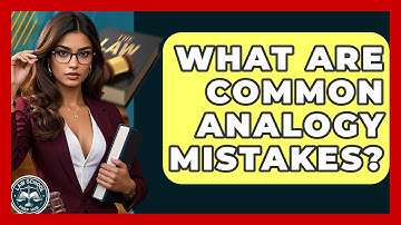 What Are Common Analogy Mistakes? - Law School Prep Hub
