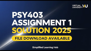 PSY403 Assignment 1 Solution 2025 | Full File Download + Explanation | Virtual University