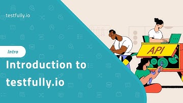 Introduction to Testfully.io