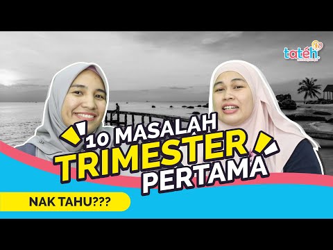 Nak Tahu??? 10 Masalah Yang Kerap Dialami Oleh Ibu Mengandung Semasa Trimester Pertama