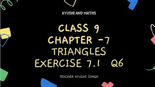 CLASS 9, MATHS CHAPTER 7, EXERCISE 7.1, QUESTION 6