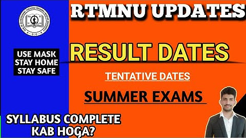 Rtmnu Result Tentative Dates | Summer Exams | 1 sem Exams | Exam form Last Date | RTMNU Updates |