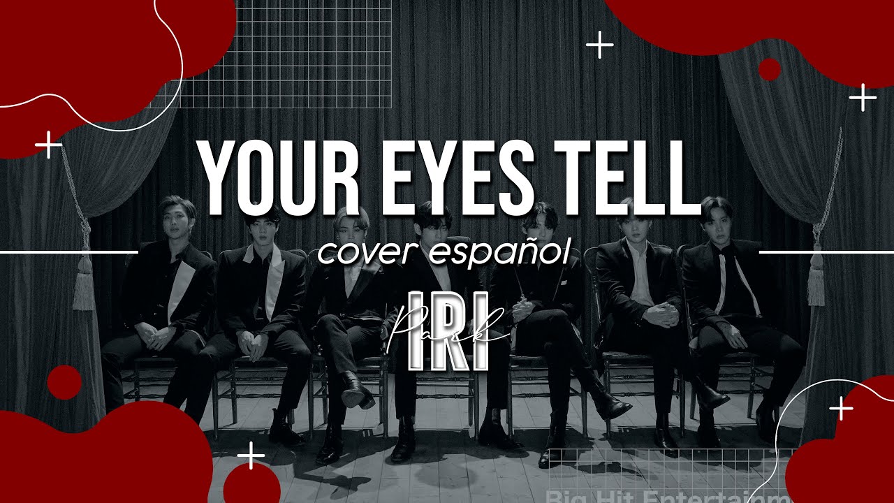Your Eyes Tell - BTS / Cover Español 《I R I P A R K》