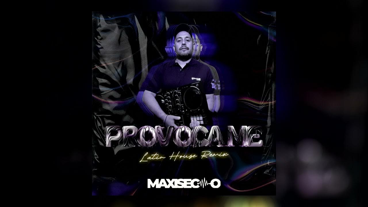Maxi Seco x Chayanne - Provocame (Latin House Remix) Maxi Seco x Chayanne - Provocame (Latin House Remix)