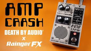 Amp Crash | Death By Audio x RaingerFX