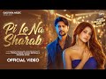 Pi Lo Na Sharab Ft Sana Sultan Khan Aala Girl Shivendra Singh Rajput New Song Galiyara Music Pi Lo Na Sharab Ft Sana Sultan Khan Aala Girl Shivendra Singh Rajput New Song Galiyara Music