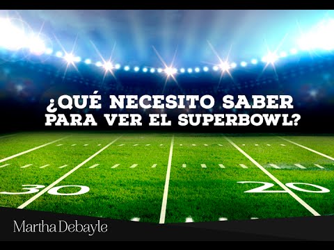 ¿Qué necesito saber para ver el Superbowl? - YouTube