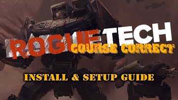 Install and Setup for Roguetech Course Correct: The Intense Mod Overhaul for HBS Battletech Mar 2025