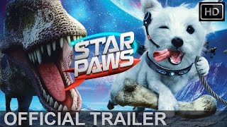 STAR PAWS (2016 Kids Movie) - Official Trailer