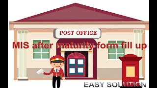 How to fill up the form Post Office MIS on maturity