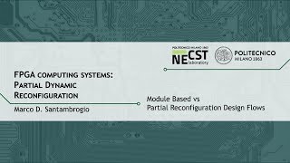 Module Based vs Partial Reconfiguration Design Flows (Marco D. Santambrogio)
