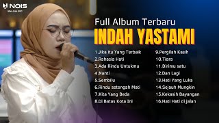 INDAH YASTAMI FULL ALBUM TERBARU 2024 || INDAH YASTAMI FULL ALBUM TANPA IKLAN