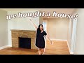 MY EMPTY HOUSE TOUR! *FIRST-TIME HOMEOWNER*