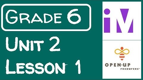 Illustrative Mathematics Grade 6 - Unit 2- Lesson 1