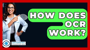 How Does OCR Work? - Optometry Knowledge Base