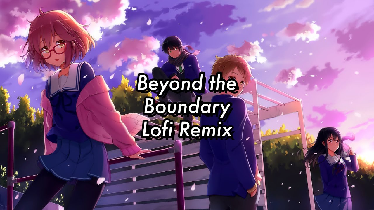daisy | Beyond the Boundary ~ Kyoukai no Kanata ED (lofi remix)