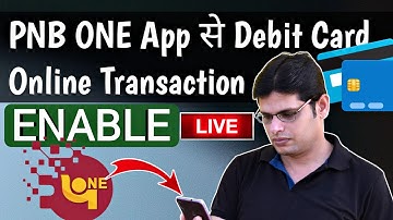 PNB ONE App Se Debit Card Online Transaction Enable | PNB ATM Episode 016
