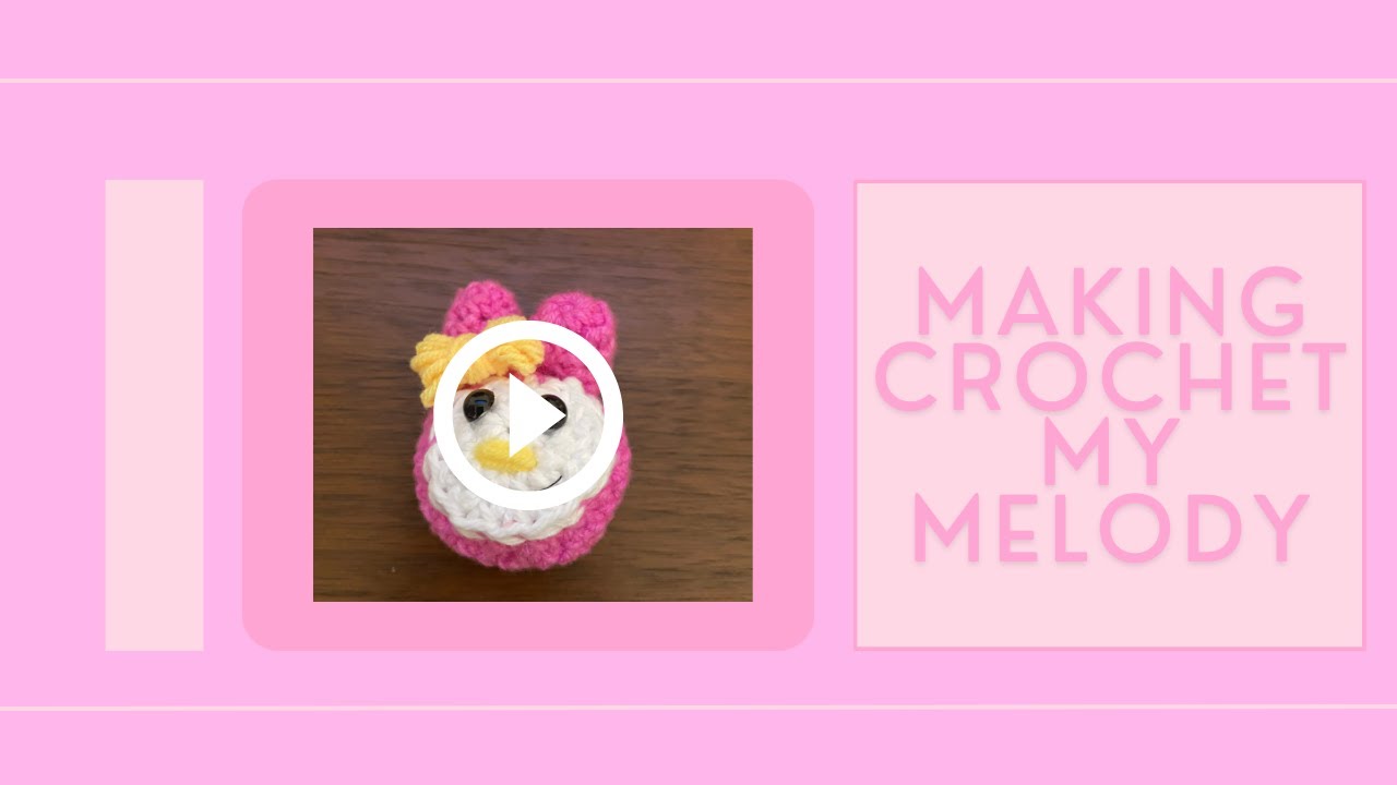 Making Crochet My Melody - YouTube