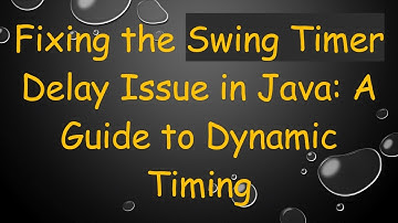 Fixing the Swing Timer Delay Issue in Java: A Guide to Dynamic Timing