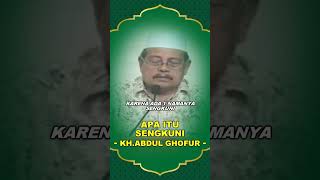 Apa Itu Sengkuni  Kh Abdul Ghofur
