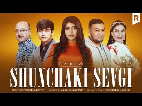 Shunchaki sevgi (o'zbek film) | Шунчаки севги (узбекфильм)