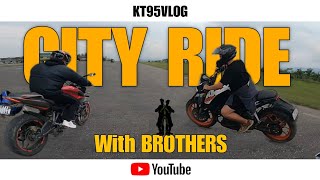 CITY RIDE with BROTHERS 👊 || KT95VLOG #sikkimvlogger #motovlogger #ktmduke200 #ns200