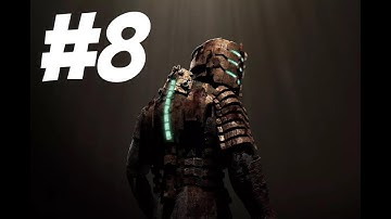 Dead Space Part 8 - Walkthrough / Playthrough (No Commentary)