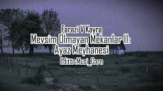 Farazi V Kayra - Mevsim Olmayan Mekanlar II: Ayaz Meyhanesi - Lyrics #lyrics #music