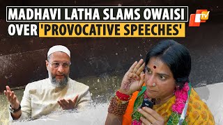 Owaisi Asking For Votes In The Name Of Babri Masjid, Does Nothing Except Provocation: Madhavi Latha