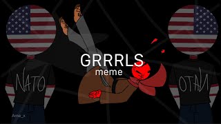 GRRRLS Meme||countryhumans USSR+ #countryhumans