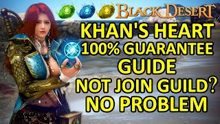 Khan's Heart 100% Guarantee Guide (FREE?), Not Join Guild, No Problem (BDO) Black Desert Online screenshot 5