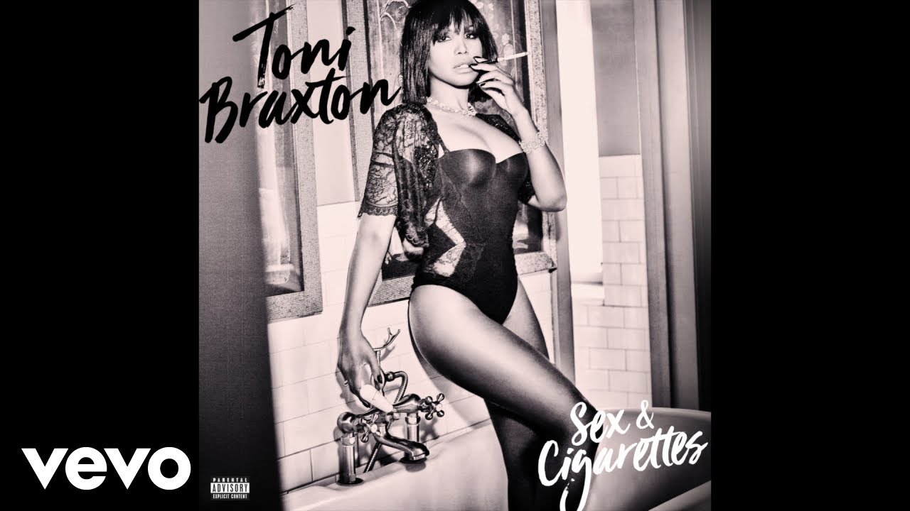 Toni Braxton - Sex and Cigarettes (Audio)