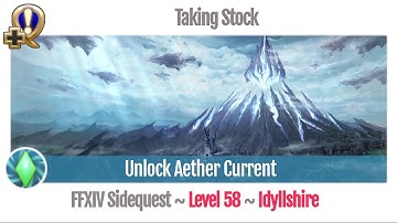 FFXIV Unlock Aether Current - Taking Stock - Heavensward