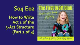 How to Write Act 1 of the 3-Act Structure (Part 2 of 4) - TFDC