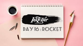 Inktober 2020 | day 16: rocket | ink illustration | how to draw rocket | inktober challenge