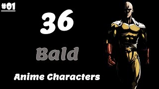 36 Main 'Bald' Anime Characters - EP01