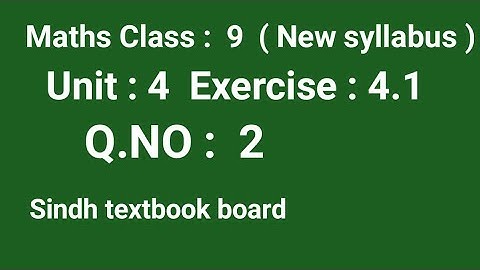 #Maths | Class 9 | Unit 4 | Exercise 4.1   Q. 2  | Sindh textbook board