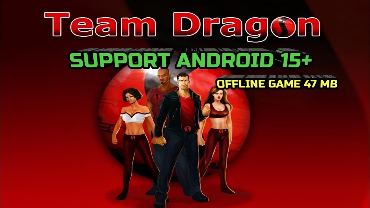 Team Dragon v1.0.0 (Fix Android 15+) Gameplay offline - YouTube
